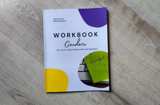 „Workbook Gendern“ von Andrea Görsch und Katja Rosenbohm